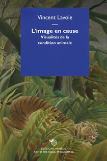L'image en cause : Visualités de la condition animale