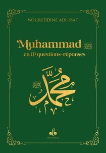 Muhammad en 10 questions-réponses