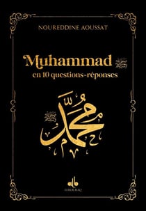 Muhammad en 10 questions-réponses