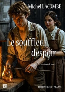 Le Souffleur d'espoir : Musiques de Verre