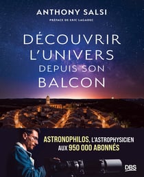 Découvrir l'Univers depuis son balcon : Astronophilos, l'astrophysicien à + d'1 million d'abonnés