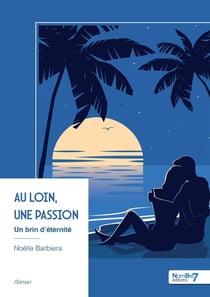 Au loin, une passion : Un brin d'éternité