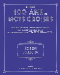 Plus de 100 ans de Mots croisés