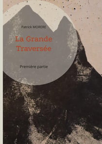 La Grande Traversée : Première partie