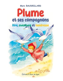 Plume et ses compagnons : Rire, aventure et tendresse