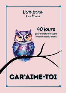 Car'Aime-Toi : 40 jours pour transformer votre relation à vous-même