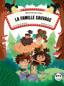 Bienvenue chez la famille Sauvage
