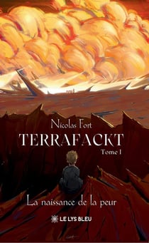 Terrafackt : Tome I : La naissance de la peur