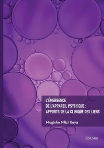 L'émergence de l'appareil psychique : apports de la clinique des liens