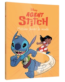 Agent Stitch Tome 3 : Mission sauver le monde