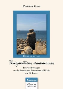 Pérégrinations armoricaines : Tour de Bretagne sur le Sentier des Douaniers (GR 34) en  80 Jours