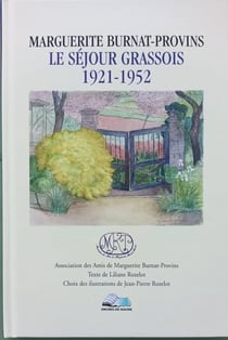 Marguerite Burnat-Provins : Le séjour grassois 1921-1951