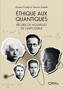 Éthique aux quantiques : Recueil de nouvelles de l'impossible