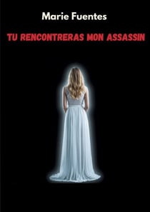 Tu rencontreras mon assassin