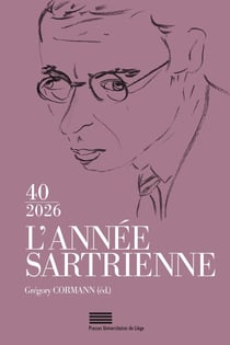 L'Année sartrienne 40 : Bulletin du Groupe d'Études Sartriennes