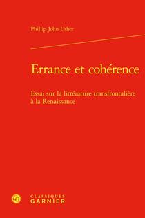 Errance et cohérence : Essai sur la littérature transfrontalière à la Renaissance
