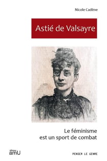 Astié de Valsayre : Le féminisme est un sport de combat