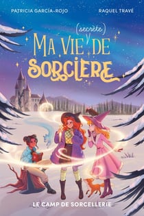Ma vie (secrète) de sorcière Tome 2 : Le camp de sorcellerie