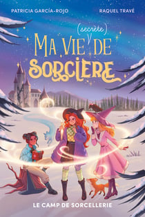 Ma vie (secrète) de sorcière Tome 2 : Le camp de sorcellerie