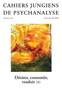 Cahiers jungiens de psychanalyse : Désirer, consentir, vouloir (II)