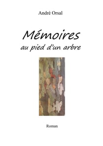 Mémoires au pied d'un arbre