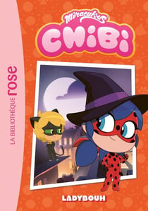 Miraculous Chibi Tome 3 : Ladybouh