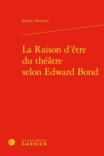 La raison d'être du téâtre selon Edward Bond