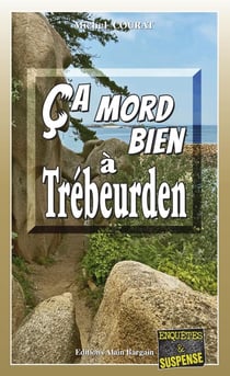 Ça mord bien à Trébeurden : Une aventure de Laure Saint-Donge dite LSD