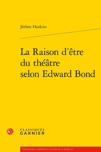 La raison d'être du téâtre selon Edward Bond