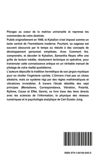 Comment lire, comprendre, et décoder le Kybalion : Traité de transmutation mentale et de maîtrise des lois universelles