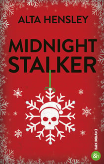 Midnight Stalker : Une dark romance de noël avec un milliardaire ténébreux et harceleur...