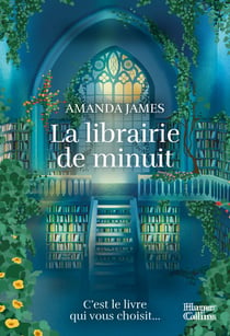 La librairie de minuit : La nouvelle cosy fantasy pour les amoureux des livres: une libraire magique où le livre vous choisit