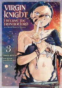 Virgin Knight : I Became the Frontier Lord Tome 3