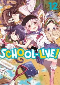 School-Live! Tome 12