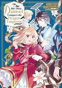 The do-over damsel conquers the dragon emperor Tome 6