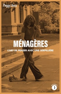 Menageres - l'art de penser avec une serpillere