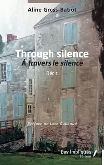 Through silence : À travers le silence
