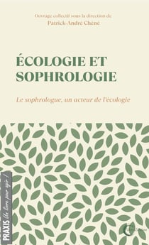 Écologie et sophrologie : Le sophrologue, un acteur de l'écologie