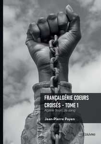 Françalgérie Coeurs croisés - Tome 1