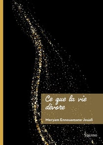 Ce que la vie dévore