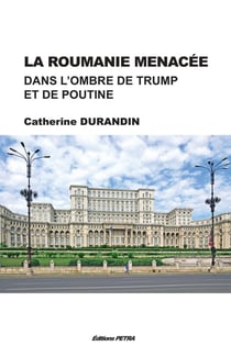 La Roumanie menacée : dans l'ombre de Trump et de Poutine