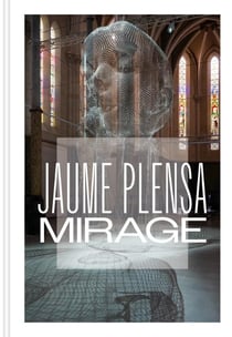 Jaume Plensa. Mirage