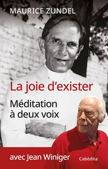 La joie d'exister : Méditation à deux voix