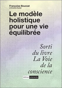 Le modèle holistique pour une vie équilibrée : Version courte