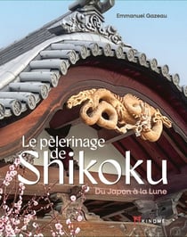 Le pelerinage de shikoku - du japon a la lune