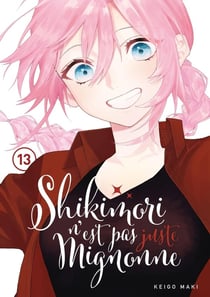 Shikimori n'est pas juste mignonne Tome 13