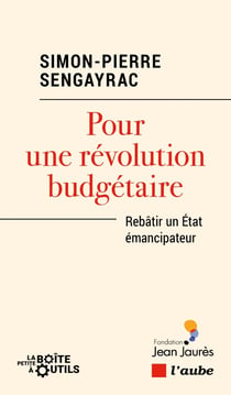Pour une revolution budgetaire -rebatir un etat emancipateur