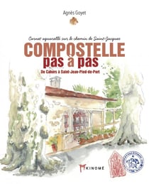 Compostelle pas a pas - de cahors a saint-jean-pied-de-port
