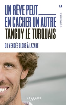 Un rêve peut en cacher un autre : Du Vendée Globe à Lazare