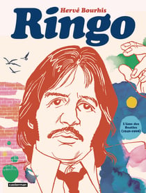 Ringo : L'âme des Beatles (1940-1968)